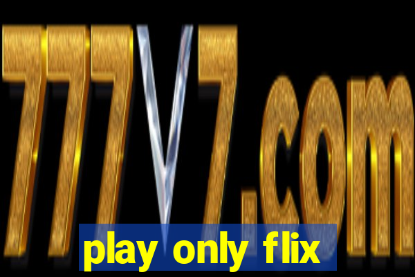 play only flix